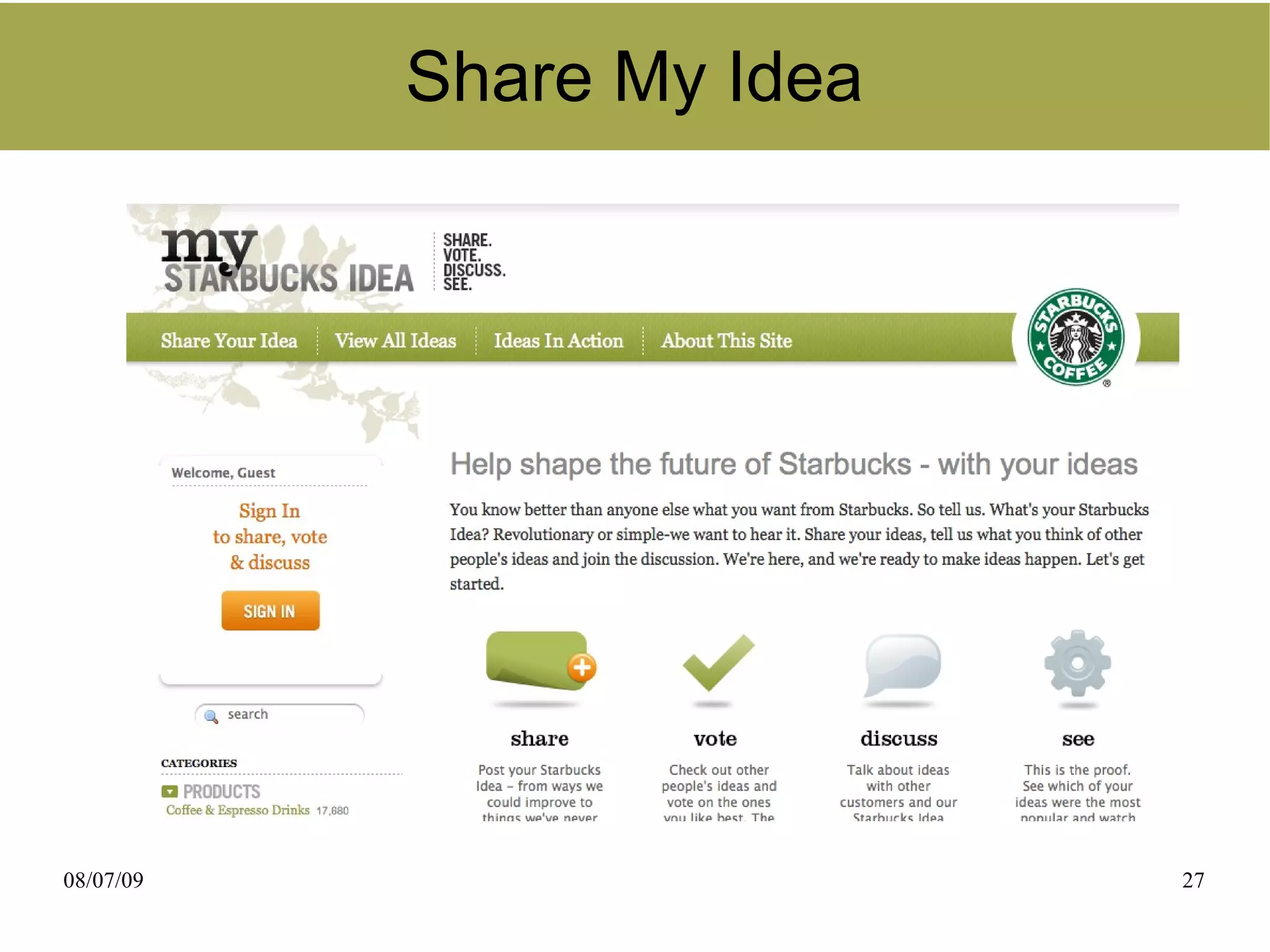 Share My Idea




08/07/09                   27
 