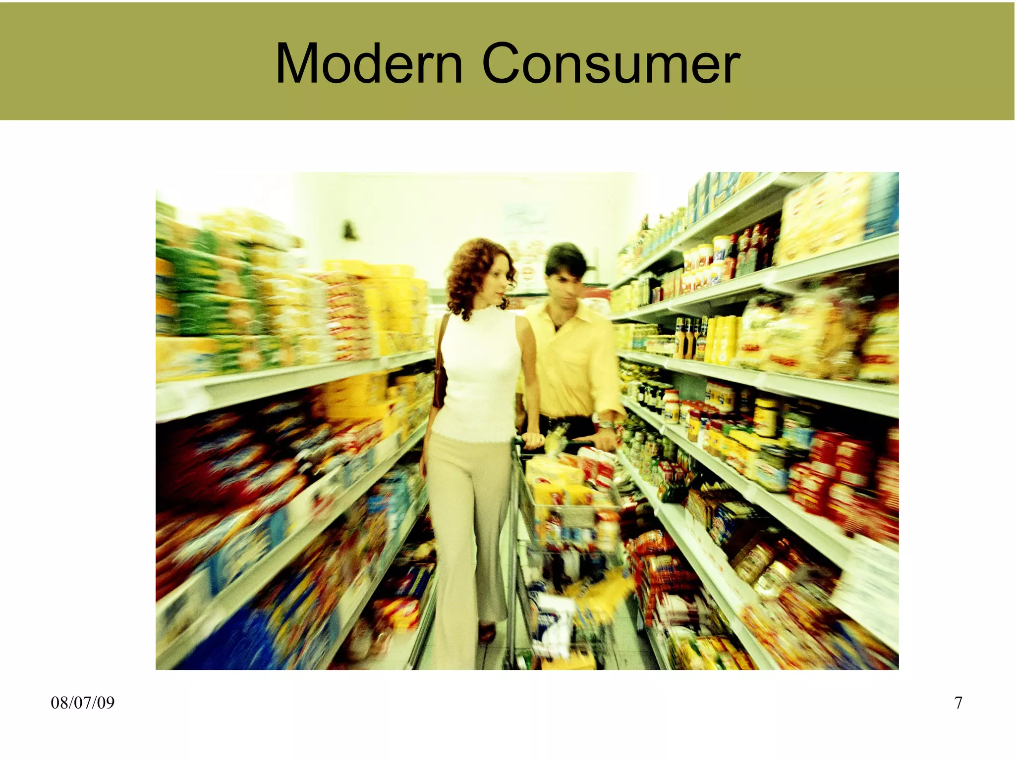 Modern Consumer




08/07/09                     7
 