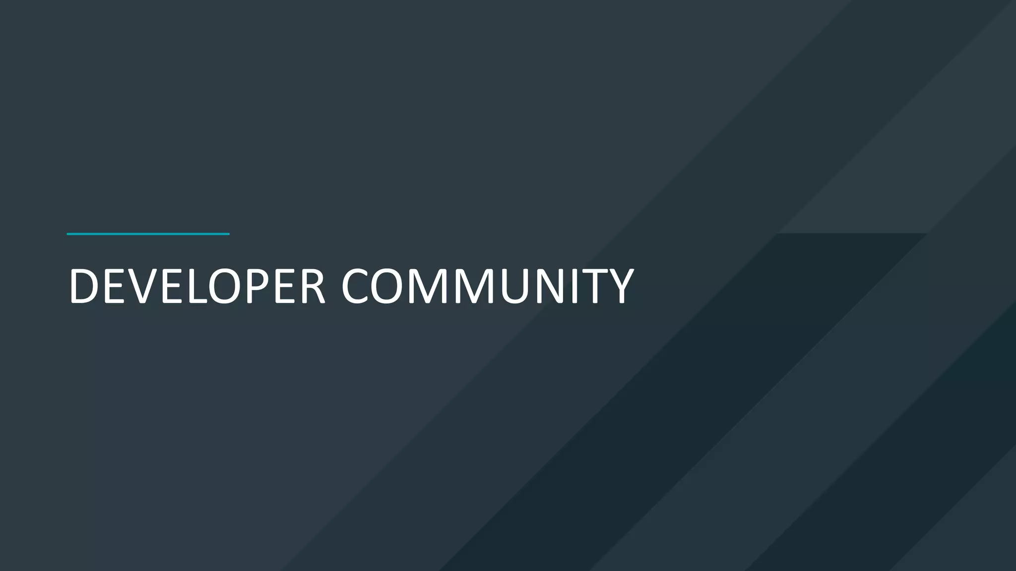 DEVELOPER COMMUNITY
 