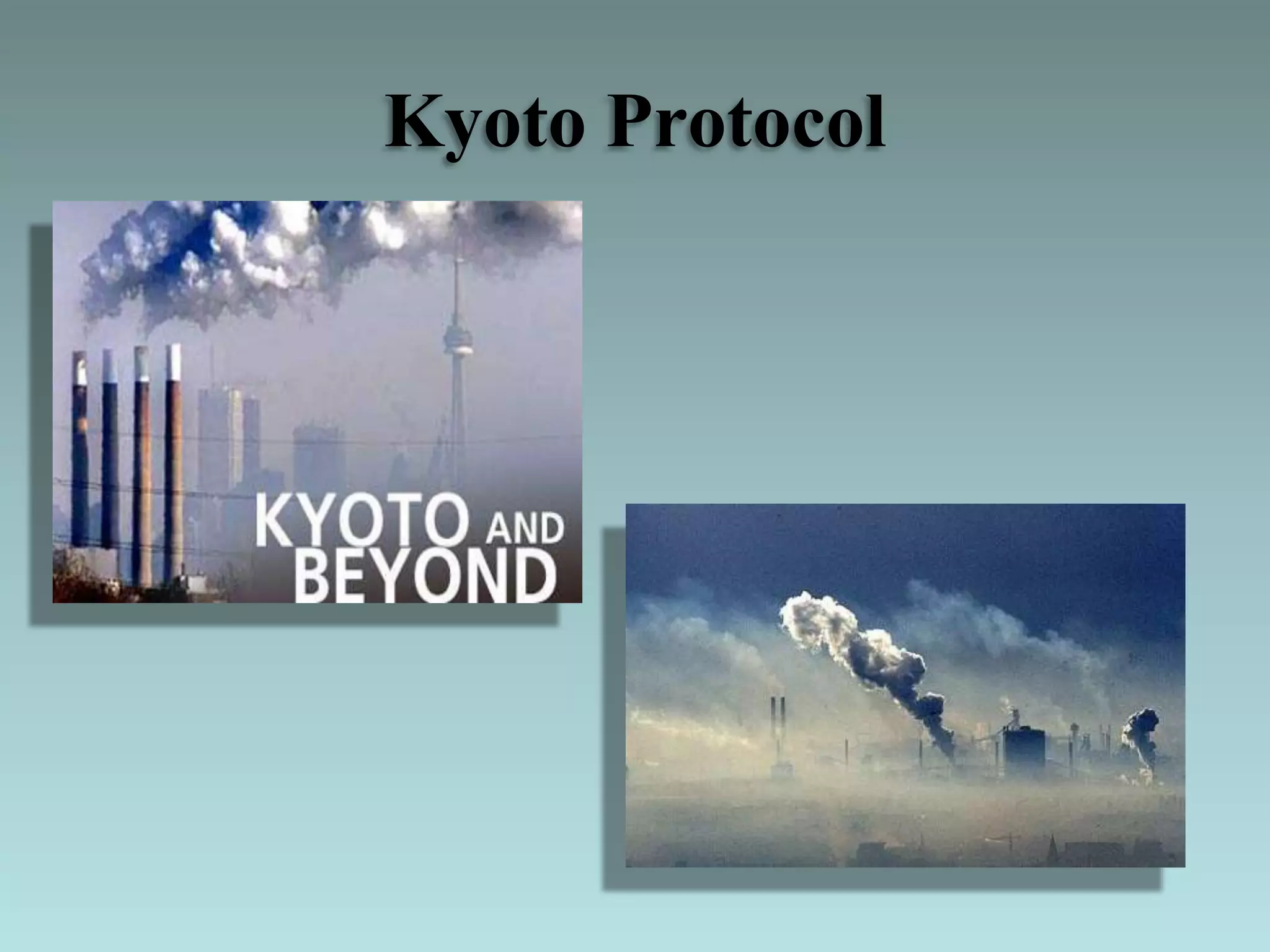 Kyoto Protocol
 