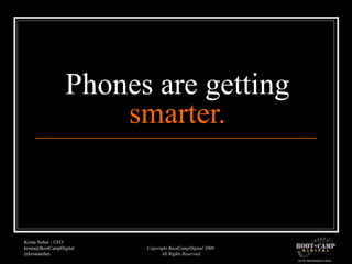 Phones are getting  smarter. 