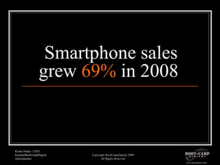Smartphone sales grew  69%  in 2008  