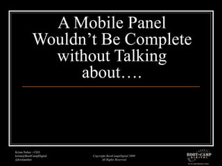 A Mobile Panel Wouldn’t Be Complete without Talking about…. 