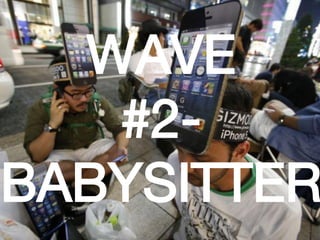 WAVE
   #2-
BABYSITTER
 