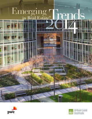 Emerging

Trends

2014

in Real Estate®

 