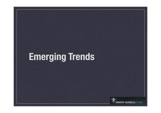 Emerging Trends
 