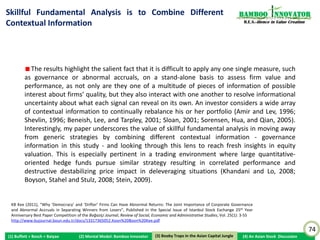 Value Stock? “… looked healthy and solvent.”                                                                      Bamboo nnovator
                                                                                                                   R.E.S.-ilience in Value Creation




      “An October 23 report for bondholders by accounting firm KPMG and reviewed by the South
      China Morning Post showed Fu Ji had lost almost 11,000 of its 13,823 staff in the past 12
      months and lost catering contracts with major corporate clients including Intel Corp, Wal-Mart
      Stores and Taiwanese computer manufacturer Asus. Fu Ji's shares were suspended at HK$7.20
      in July because the company did not publish annual results. When it last updated the stock
      market on its financial position in December last year, it reported a 272 million yuan
      (HK$308.75 million) net profit and more than HK$3 billion worth of assets. But investors had
      no idea the caterer was heading for liquidation. When Fu Ji last released accounts, it looked
      healthy and solvent. "[There is] possible inflation of revenue figures for the past few years,"
      wrote KPMG. Fu Ji issued bonds totalling HK$3.1 billion from 2005-07, saying it would use the
      cash to expand its food factories on the outskirts of Shanghai and build new facilities in Jiangsu
      province and Beijing. In December last year, Fu Ji said it had 2.1 billion yuan of assets in the
      form of "construction in progress" and a further 1.35 billion yuan of other land and property.
      These incomplete food factories, which are on industrial land on the outskirts of cities, could be
      hard to shift. Fu Ji auditor CCIF CPA's staff refused to comment.” - SCMP




                                                                                                                                                      74
(1) Buffett + Bosch + Baiyao   (2) Mental Model: Bamboo Innovator    (3) Boobytraps
                                                                    (3) Booby Traps in the Asian Capital Jungle   (4) An Asian Stock Discussion
 
