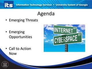 Agenda
• Emerging Threats
• Emerging
Opportunities
• Call to Action
Now
 