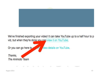 August	
  2013	
  

47	
  

 