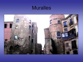 Muralles
 
