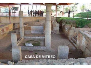 CASA DE MITREO
 