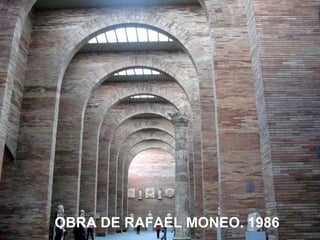 OBRA DE RAFAEL MONEO. 1986
 