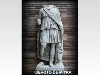 DEVOTO DE MITRA
 
