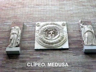 CLÍPEO. MEDUSA
 