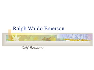 Ralph Waldo Emerson Self-Reliance 