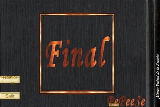 Reiniciar Salir PePeeSe Final El taller 
