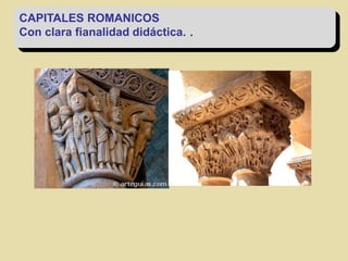 CAPITALES ROMANICOS
Con clara fianalidad didáctica. .
 