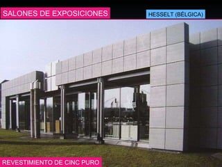 REVESTIMIENTO DE CINC PURO  SALONES DE EXPOSICIONES HESSELT (BÉLGICA) 