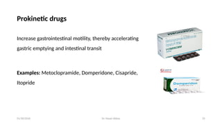 Prokinetics Examples Emetics, antiemetics and prokinetic drugs Dr Hasan.pptx