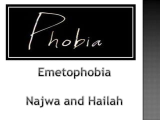 Emetophobia Najwa and Hailah 