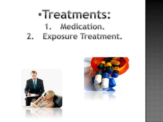 Treatments: Medication Exposure Treatments** Questions time.