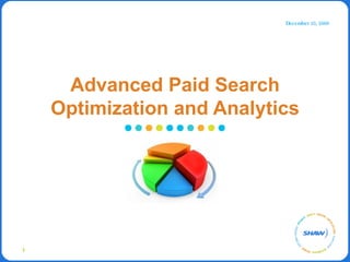 Advanced Paid Search Optimization and Analytics 