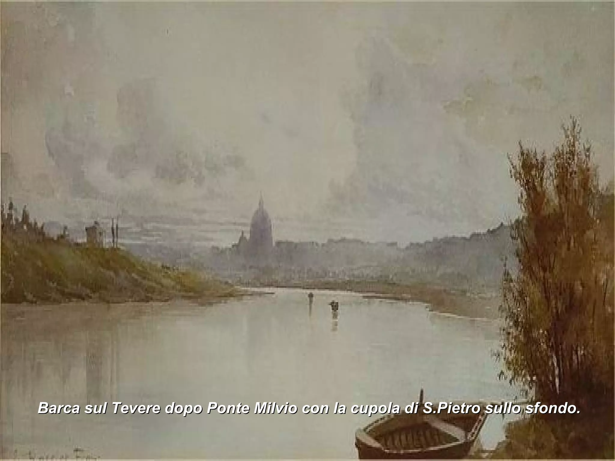 Barca sul Tevere dopo Ponte Milvio con la cupola di S.Pietro sullo sfondo.  