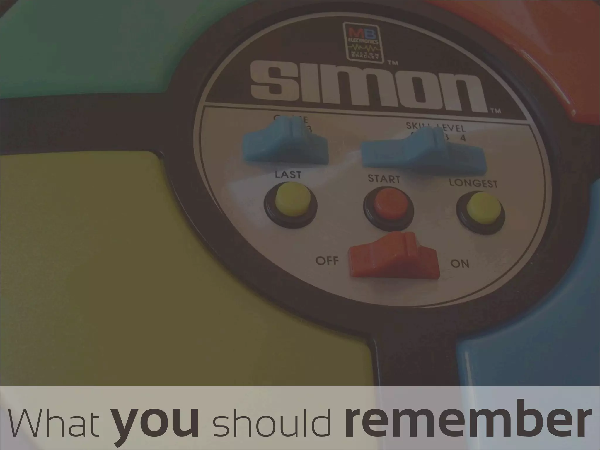 What you should remember
 