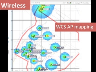 Wireless	
  


               WCS	
  AP	
  mapping	
  
 