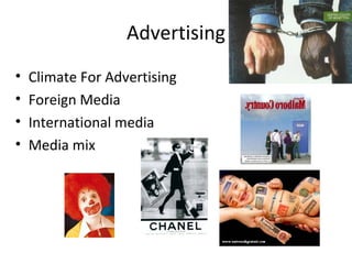 Advertising Climate For Advertising Foreign Media International media Media mix 