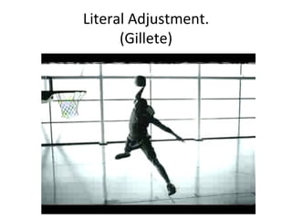 Literal Adjustment. (Gillete) 
