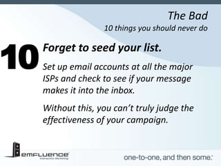 The Bad
            10 things you should never do

Fail authentication.
 