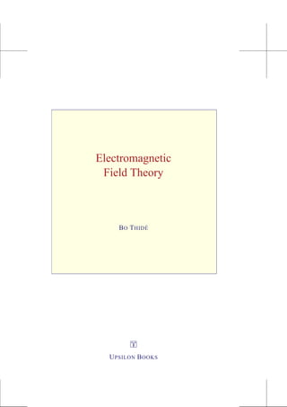 Electromagnetic
 Field Theory



    B O T HIDÉ




        Υ
  U PSILON B OOKS
 