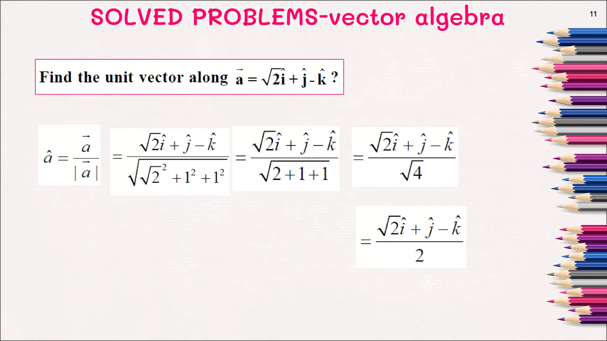 SOLVED PROBLEMS-vector algebra 11
 
