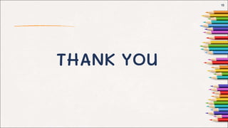15
THANK YOU
 