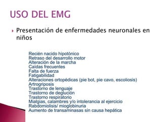  Presentación de enfermedades neuronales en
niños
 