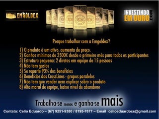 Contato: Celio Eduardo C (67) 9251-9380 / 8195-7677 C Email: celioeduardocs@gmail.com
 