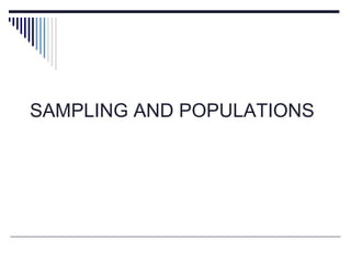 SAMPLING AND POPULATIONS
 