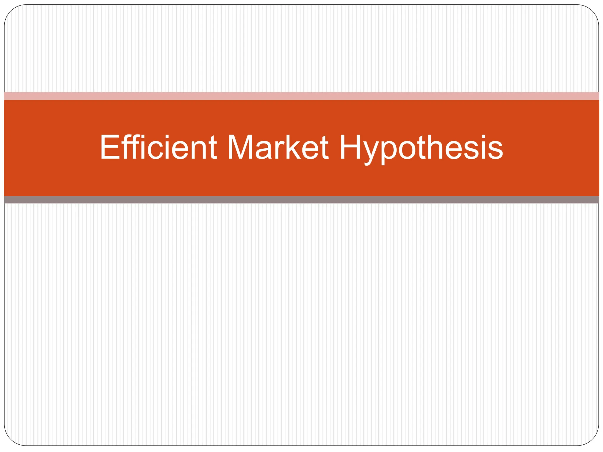 Efficient market Hypothesis that explains the Capital asset pricing ...