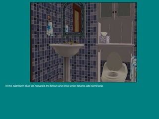 In the bathroom blue tile replaced the brown and crisp white fixtures add some pop. 