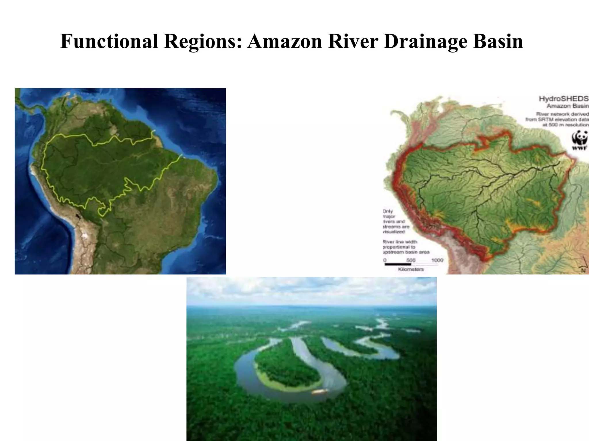 Functional Regions: Amazon River Drainage Basin
 