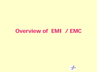 Overview of EMI / EMC
 