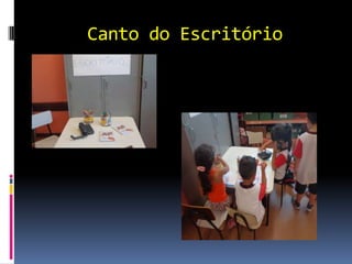 Canto do Escritório
 