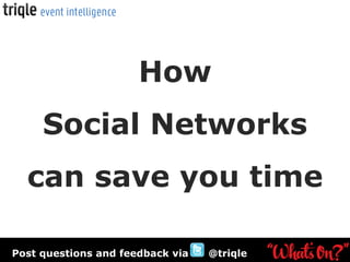 How Social Networks can save you time 
