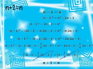 n+1=n
 