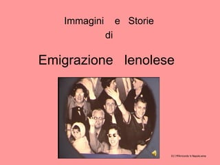 Emigrazione  lenolese  Immagini  e  Storie di 