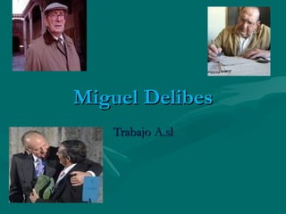 Miguel Delibes Trabajo A.sl 