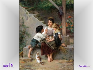 Last slide . . . Oscar / m 