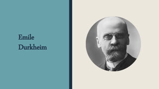 Emile
Durkheim
 