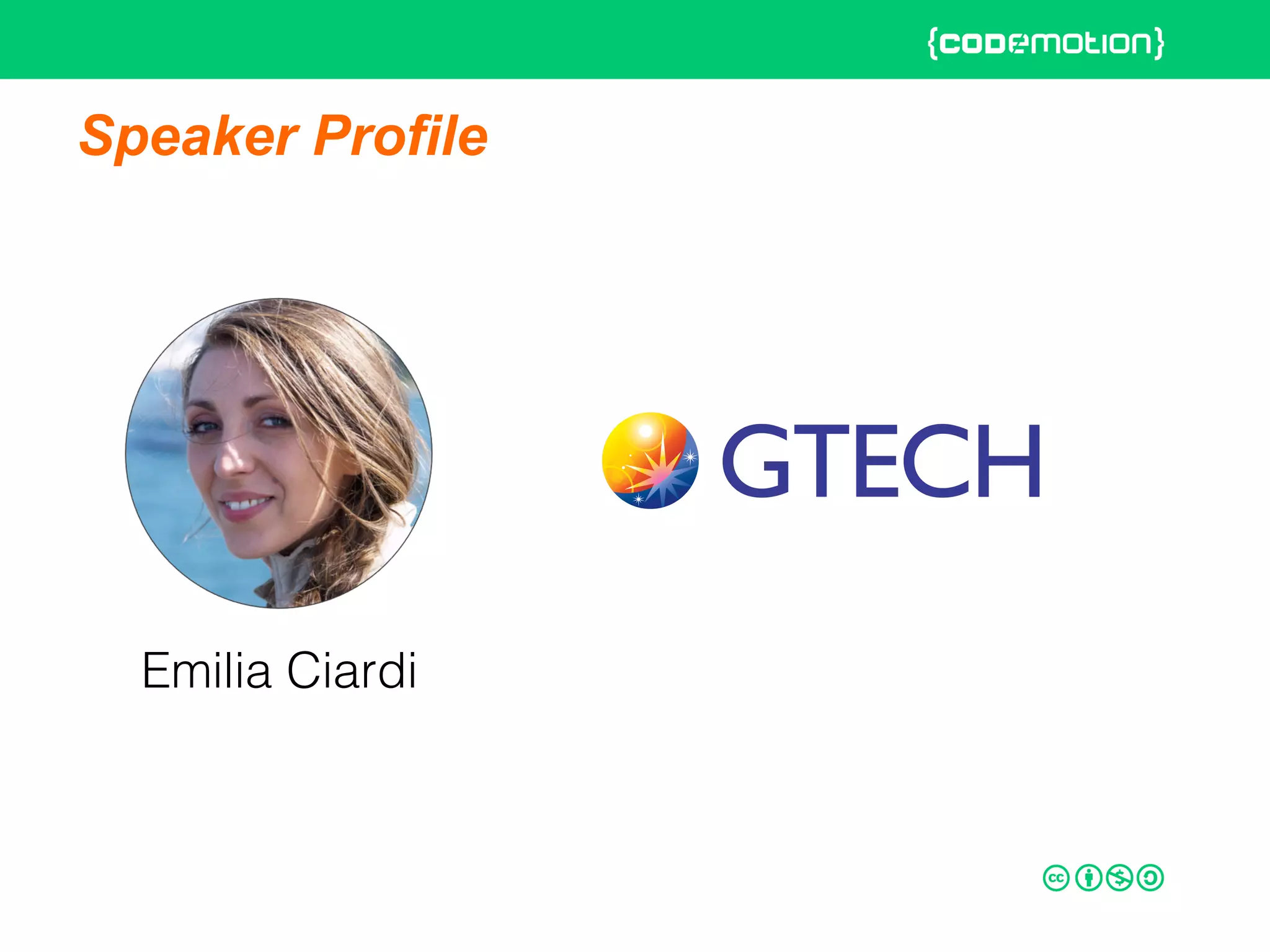 Speaker Profile
Emilia Ciardi!
 